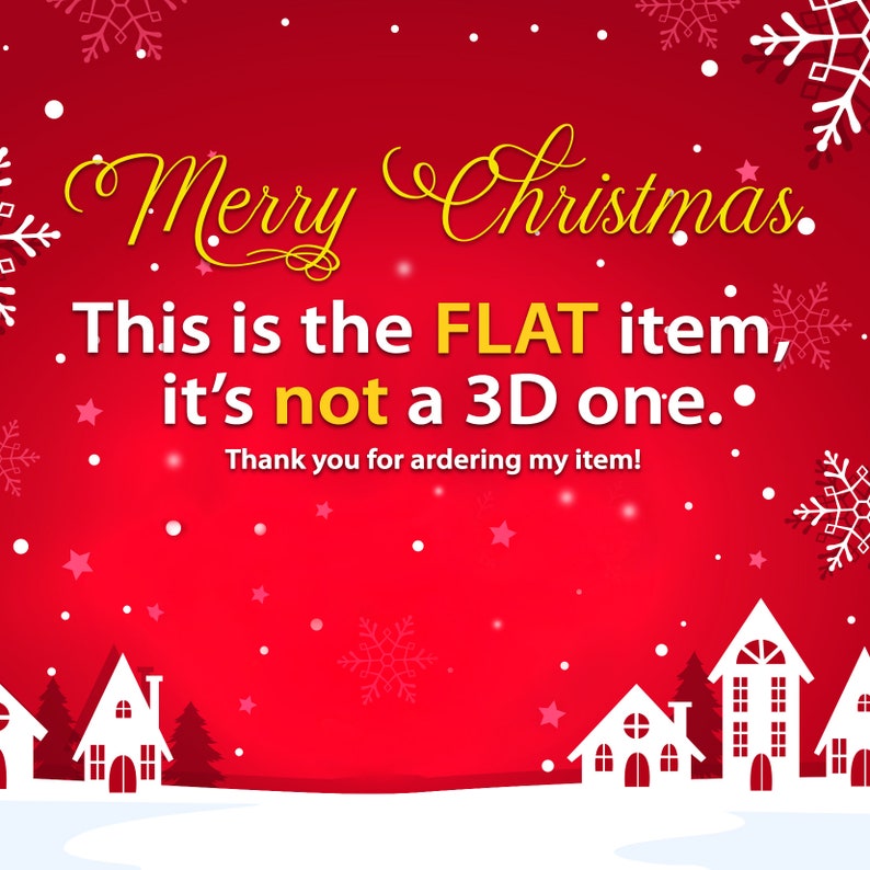 May include: A festive Christmas-themed graphic with a red background, white snowflakes, and a snowy landscape with white houses. The text reads "Merry Christmas" and clarifies the item is flat, not 3D.