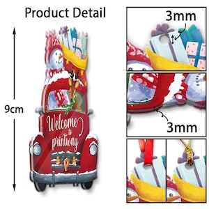 May include: A Christmas-themed ornament shaped like a red truck, 9cm tall. The truck carries a snowman, a reindeer, and wrapped gifts. The text "Welcome to printway" is on the truck. The ornament has a 3mm thickness.