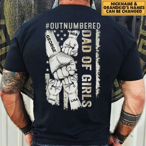Personalized Dad Of Girls #Outnumbered T Shirt, Father&#39; Day Gift, Custom Kids Name, Best Dad Ever T shirt, Gift For Dad, Grandpa
