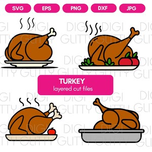May include: Four variations of a Thanksgiving turkey illustration. The turkey is brown with a red beak and legs. The turkey is on a white plate with a red apple and green leaves. The turkey is in a silver pan. The turkey is on a white plate with steam coming from it. The text "TURKEY layered cut files" is below the images.
