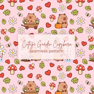 Op de afbeelding: Een naadloos patroon op een lichtroze achtergrond met cartoon capibara's, rode paddenstoelen, witte madeliefjes, groene bladeren, rode hartjes, pompoenen en bijen. De tekst Cottage Garden Capybara seamless pattern staat in een wit rechthoek.