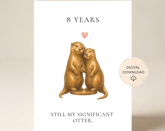 8th Anniversary Card, Bronze Anniversary, Significant Otter, Printable 5x7 (Digital Download)