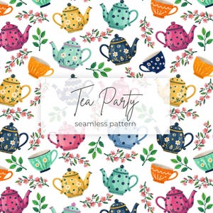 Puede incluir: Un patrón continuo con teteras, tazas de té y ramas florales coloridas sobre un fondo blanco. Un recuadro rectangular blanco central muestra el texto Tea Party seamless pattern en una fuente negra manuscrita y sans-serif.