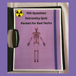 Radiologic Tech & X-ray Tech Study Packet - Extremity Packet - Radiography Study Material - RadTech Study Questions - Rad Tech Study Guide