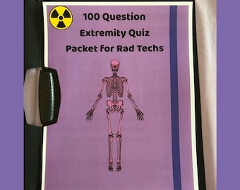 Radiologic Tech & X-ray Tech Study Packet - Extremity Packet - Radiography Study Material - RadTech Study Questions - Rad Tech Study Guide