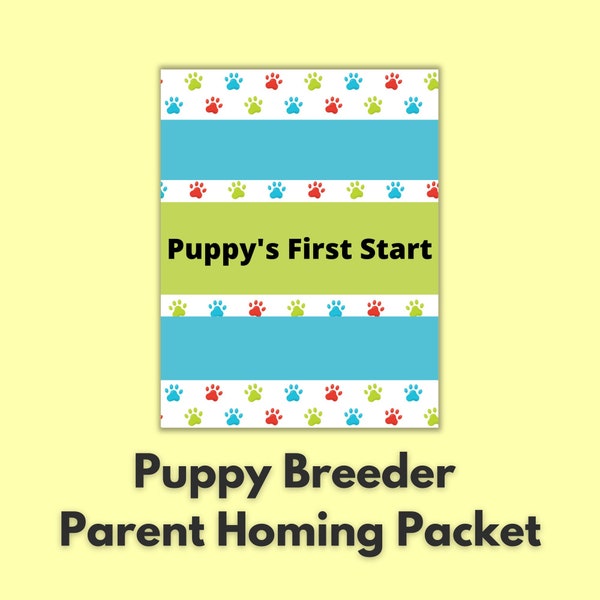 Puppy Homing & Advice Packet - Advice for New Puppy Parents