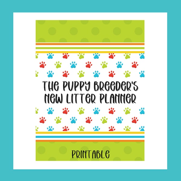 Puppy Breeder Whelping Litter Printable - Tracking Charts and Checklists