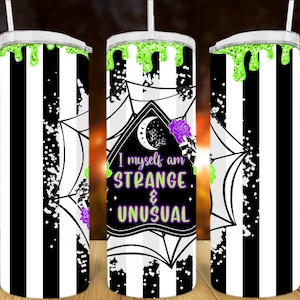 20 oz &quot;I myself am strange and unusual&quot; tumbler - perfect for quirky and unique personalities