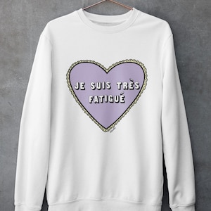 Je Suis Très Fatigué Sweatshirt - pastel lilac OR green Heart - spoonie / chronic illness humour quotes & sayings, UNISEX - By Alice Ella