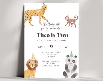 May include: A birthday party invitation with a jungle theme. The invitation features a cheetah, monkey, lion, and panda wearing party hats. The text reads "Calling all party animals! Theo is Two. Join us for a wild time. April 6, 1:00 PM. 1234 Party Lane, Mesa AZ 85207. Please RSVP to Megan (480) 123-4567."