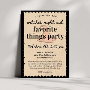 May include: A tan invitation with a black border for a "witches night out favorite things party." The text includes the date, time, and location in San Francisco, CA. The invitation also includes instructions and an RSVP number.