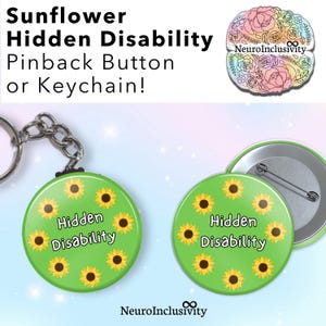Sunflower Hidden Disability - 1.75&quot; Pinback Button OR Keychain