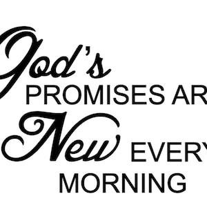 God es Promise are New Every Morning, SVG Cut File Cricut