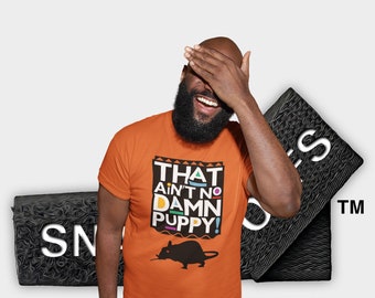 That Ain't No Damn Puppy!