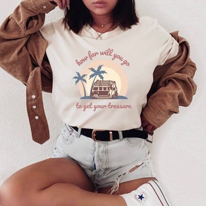 Outer Banks Season 3 T-shirt, “How Far Will You Go To Get Your Treasure” Quote, John B, JJ, Kiara, Gift For Her, Outer Banks Merch Fan Gift