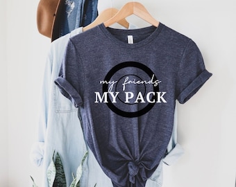 Teen Wolf T-shirt, "My Friends My Pack" Tee, Scott McCall Quote Shirt, Teen Wolf TV Show Merch, Gift For Her, Stiles Stilinski, Fangirl Gift