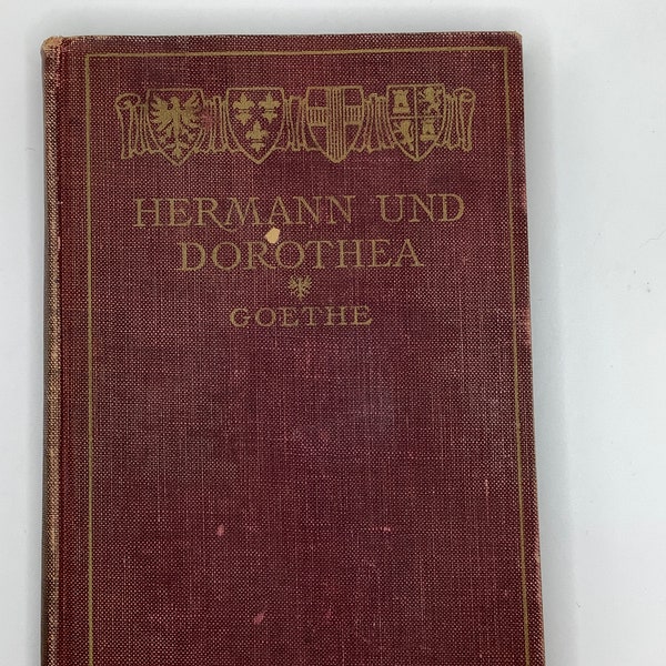 Goethe's Hermann und Dorothea (1904) by Goethe - published by Philip Schuyler Allen - Vintage Hardcover book