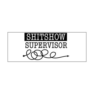 shitshow supervisor, vector artwork Cricut and Silhouette, funny dog pet svg vector artwork