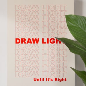 Draw Light Until It&#39;s Right - Red Edition - Poster for Art Classroom/Studio - Art Teacher Print Graphic Retro Wall Art