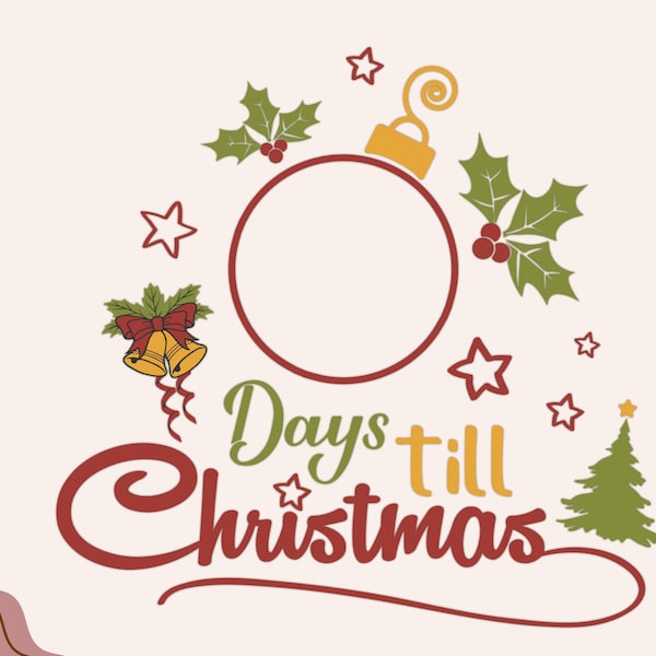 Days Till Christmas Svg Christmas Svg Christmas Countdown Svg Svg Files For Cricut Instant Download Christmas Sign Svg Days Until Christmas