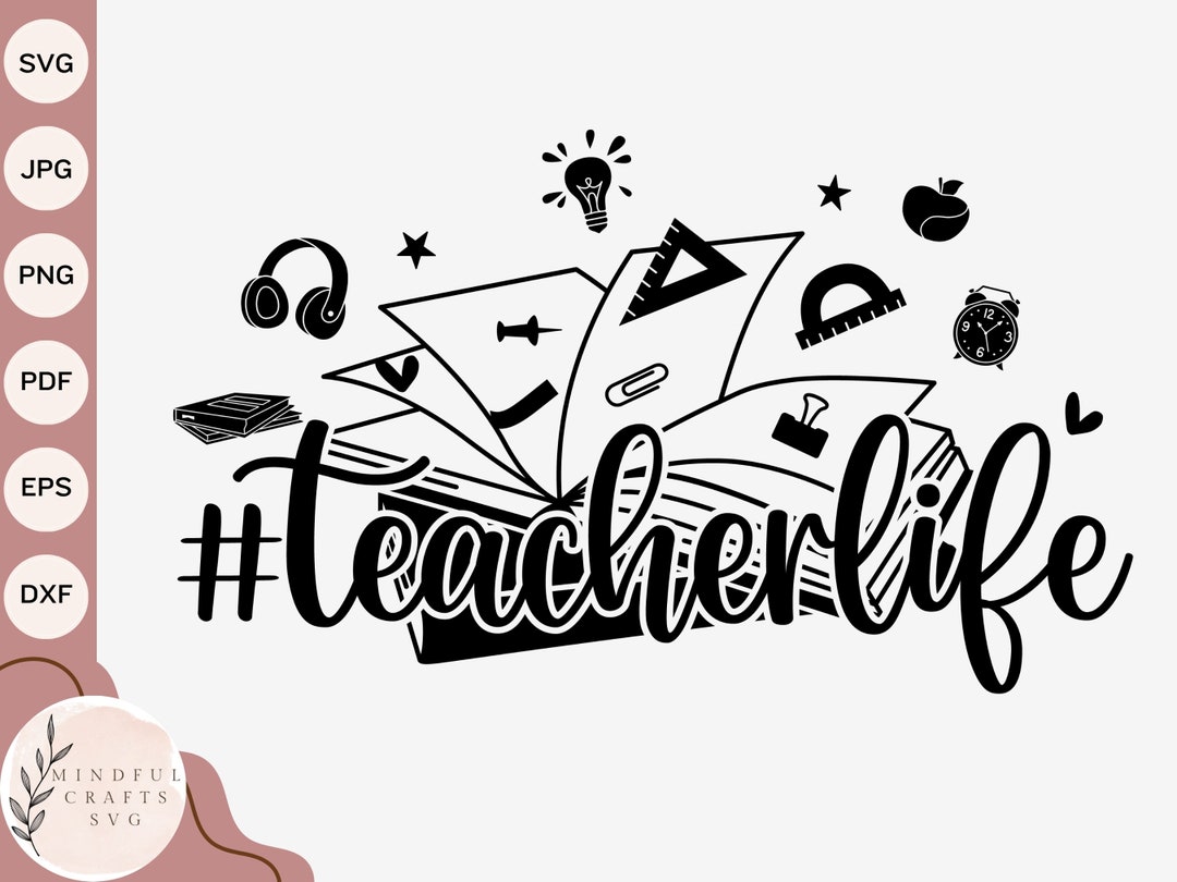 Teacher Life SVG Cut File for Cricut and Silhouette Commercial Use DXF ...