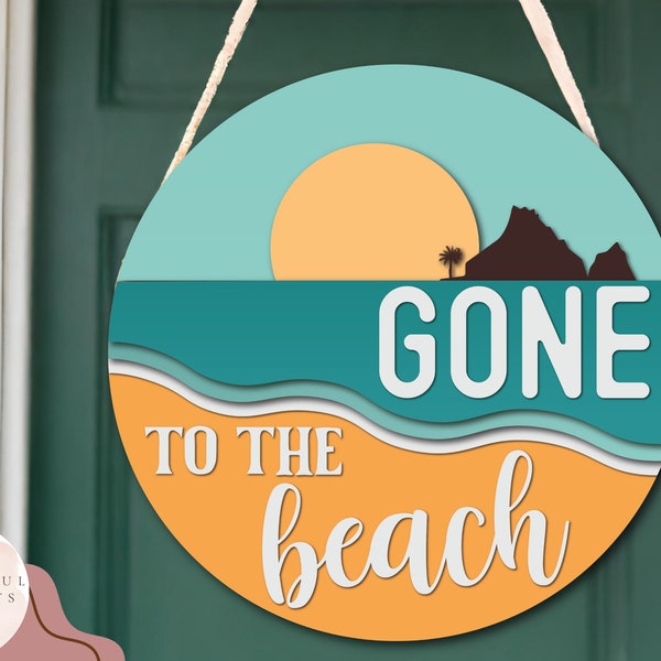 Gone to the Beach Sign SVG | Digital Download for Glowforge & Cricut | Round Door Hanger Svg | Beach House Welcome Sign Svg | Nautical Decor