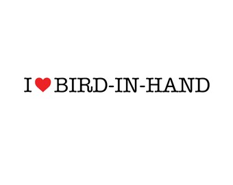 I Love Bird-in-Hand