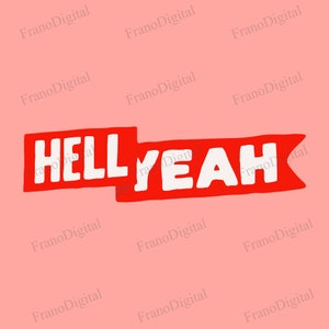 Hell Yeah Svg Png Eps Dxf Jpeg