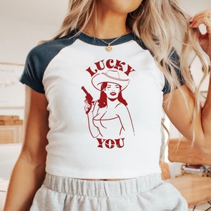 Lucky You Baby Tee, Cowgirl Graphic T Shirt, Trendy Country Concert Tee, Nashville Shirt, Western Graphic Tee, Concert Baby Tee