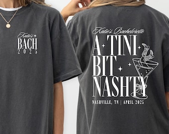 Nashville Bachelorette Comfort Color Shirt, Nashville Bachelorette Shirts, Let's Go Girls, Nashty Bachelorette, Nashville Cocktail Bach
