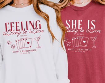Lucky in Love Bachelorette Long Sleeve Shirt, Sweatshirt, Comfort Colors Shirts, Custom Vegas Bachelorette