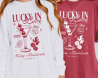 Lucky in Love Bachelorette Long Sleeve Shirt, Sweatshirt, Comfort Colors Shirts, Custom Vegas Bachelorette