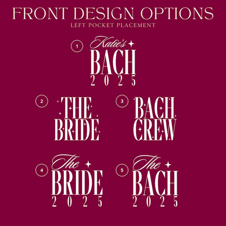 May include: Five different design options for a hen party shirt. The designs are printed in white on a burgundy background. The designs include "Katie's Bach 2025", "The Bride", "Bach Crew", "The Bride 2025", and "The Bach 2025".