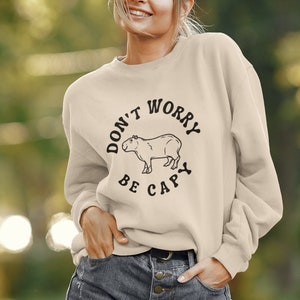 Capybara Shirt, Capybara Sweatshirt, Capybara Gift, Dont worry be Capy