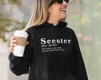 Sudadera con capucha hermana, camisa Seester, Seester divertido, sustantivo Seester, regalo de hermana, regalo de mejor amigo, sudadera con capucha negra