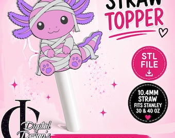 3D Printed Straw Topper, Axotol Mummy, Floaty, Stanley Tumblers, PLA Accessory, Cup Charms