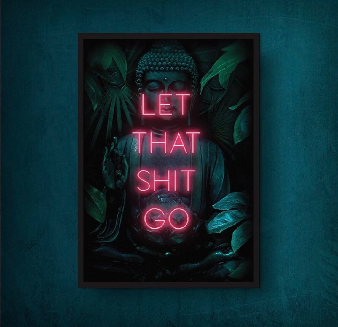 Let That Shit Go Poster Print Neon Wall Art | Etsy