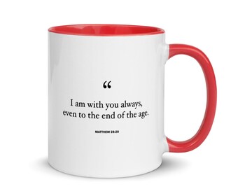 Taza de cita de Jesús, Mateo 28:20, Taza con color dentro, Taza de versículo de la Biblia, Taza de escritura, Taza de café, Regalo para cristianos, Regalo inspirador
