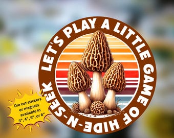 Funny Morel Mushroom Sticker or Magnet: Forager Gift