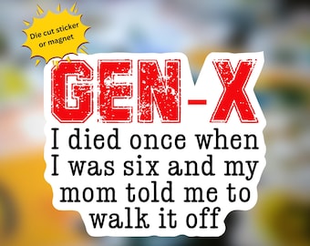 Generation X Sticker or Magnet: 50th Birthday Gag Gift
