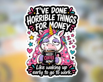 Tired Unicorn Magnet or Sticker: Sarcastic Humor Gift