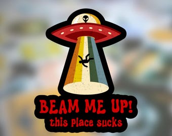 Beam me up Sticker or Magnet: Anti-Trump Political Humor