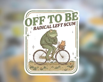 Off to be radical left scum sticker or magnet, Save Democracy