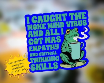 Woke Mind Virus Frog Sticker or Magnet: Empathy & Critical Thinking