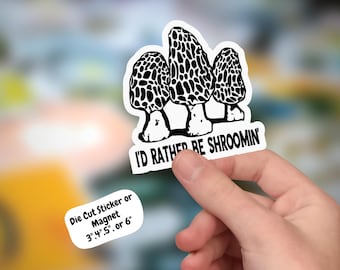 Funny Morel Mushroom Sticker or Magnet: Bigfoot Forager Gift