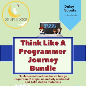 Daisy Girl Scouts Think Like A Programmer Journey Activity Plan Bundle: Educational STEM Activity for Girls