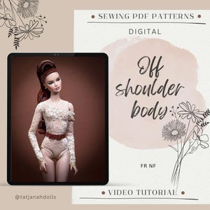 PDF Digital Pattern off shoulder body for Fashion Royalty Nu Face doll Integrity toys. Tik Tok VIDEO tutorial.