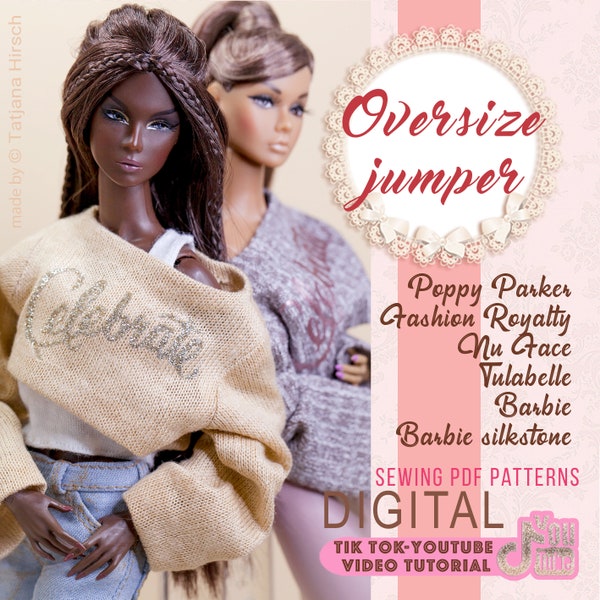 PDF Digital Pattern oversize jumper pullover for Fashion Royalty Nu Face Integrity toys and Barbie dolls. Tik Tok VIDEO tutorial.