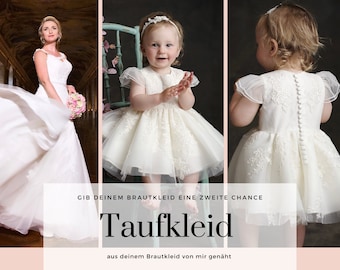 Taufkleid nach Maß aus deinem Brautkleid, Hochzeitskleid. Handmade, individuelle Maßanfertigung für Mädchen, Jungen zur Taufe weiß ivory