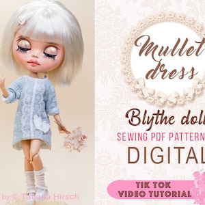PDF Digital Pattern Mullet dress for Blythe doll. Tik Tok Youtube VIDEO.